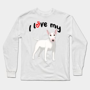 I Love My White Bull Terrier Dog Long Sleeve T-Shirt